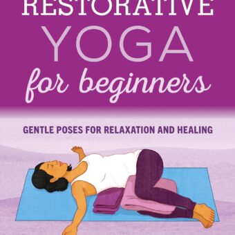 Restorative Yoga for Beginners: Gentle Poses for Relaxation and Healing